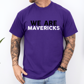 We Are Mavericks T-Shirt